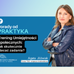 Jak skutecznie zlecać zadania i rozwijać kompetencje społeczne?